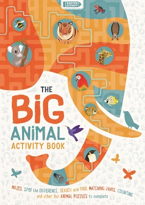 The Big Animal Activity Book: Fun, Fact-filled Wildlife Puzzles for Kids to Complete - Claude, Jean, and Evans, Frances