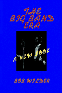 The Big Band Era - Wilder, Bob