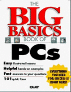 The Big Basics Book of PCs - Alpha Development Group, and Kraynak, Joe
