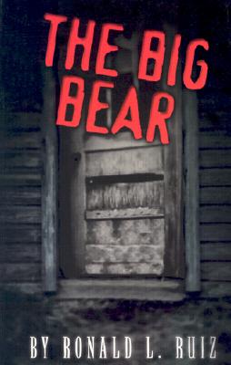 The Big Bear - Ruiz, Ronald L