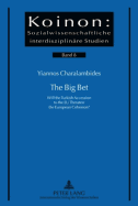 The Big Bet: Will the Turkish Accession to the Eu Threaten the European Cohesion?