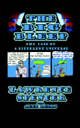 The Big Bleep: The Case of a Different Universe - Spencer, Lawrence R