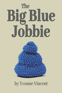 The Big Blue Jobbie: The Caging of a Well-Padded Scotswoman