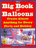 The Big Book of Balloons - Captain Visual, and Captain, and Visual, Captain