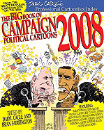 The Big Book of Campaign 2008 Political Cartoons
