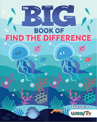 The Big Book of Find the Difference: A Spot the Difference Activity Book for Kids - Woo! Jr Kids Activities