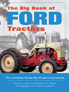 The Big Book of Ford Tractors: The Complete Model-By-Model Encyclopedia