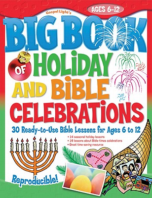 The Big Book of Holiday and Bible Celebrations - Gospel Light