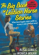 The Big Book of Lesbian Horse - Surkis, Alisa, and Nolan, Monica