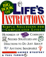 The Big Book of Life's Intructions: Simple Solutions for Complicated Lives