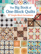 The Big Book of One-Block Quilts: 57 Single-Block Sensations