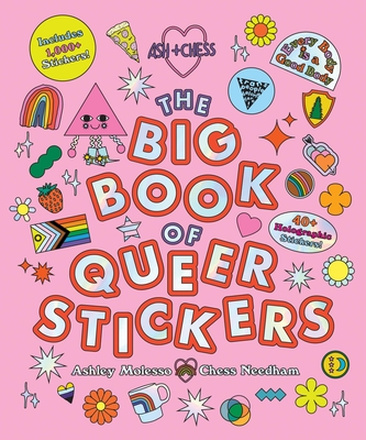 The Big Book of Queer Stickers: Includes 1,000+ Stickers! - Molesso, Ashley, and Needham, Chess