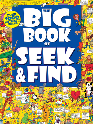 The Big Book of Seek & Find - Publishing, Kidsbooks (Editor)