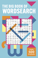 The Big Book of Wordsearch: Over 500 Puzzles