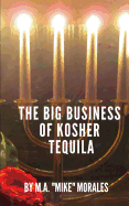 The Big Business of Kosher Tequila