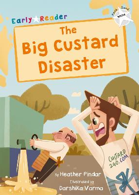 The Big Custard Disaster: (White Early Reader) - Pindar, Heather