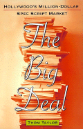 The Big Deal: Hollywood's Million-Dollar Spec Script Market