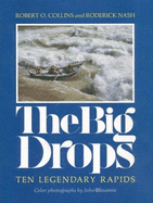 The Big Drops: Ten Legendary Rapids
