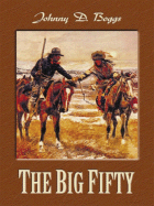 The Big Fifty: A Western Story
