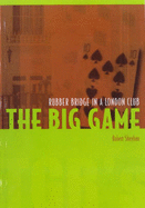 The Big Game: Rubber Bridge in a London Club