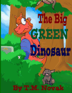The Big GREEN Dinosaur