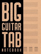 The Big Guitar Tab Notebook: Guitar Tablature & Blank Chord Diagrams