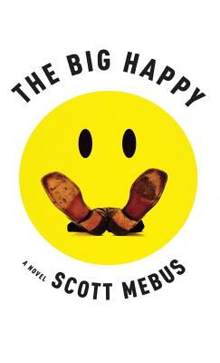 The Big Happy - Mebus, Scott