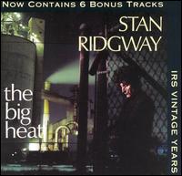 The Big Heat - Stan Ridgway