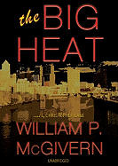 The Big Heat - McGivern, William P, and Lane, Christopher, Professor (Read by)