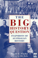 The Big History Question: Snapshots of Australian History