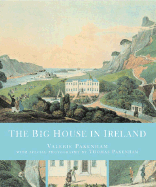 The Big House in Ireland - Pakenham, Valerie, and Pakenham, Thomas (Photographer)