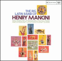 The Big Latin Band of Henry Mancini - Henry Mancini & His Orchestra