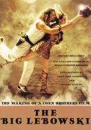 The Big Lebowski: The Making of a Coen Brothers Film
