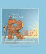 The Big Little Book of Resilience