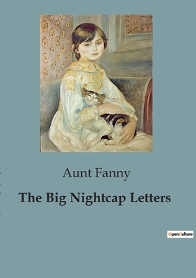 The Big Nightcap Letters - Fanny, Aunt