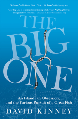The Big One: An Island, an Obsession, and the Furious Pursuit of a Great Fish - Kinney, David
