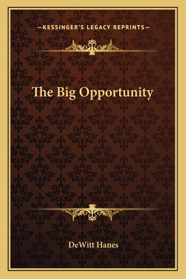The Big Opportunity - Hanes, DeWitt