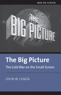 The Big Picture: The Cold War on the Small Screen