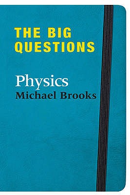 The Big Questions: Physics - Brooks, Michael