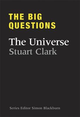 The Big Questions The Universe - Clark, Stuart