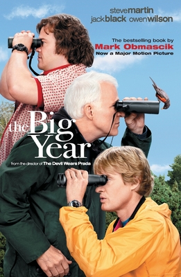 The Big Year: A Tale of Man, Nature, and Fowl Obsession - Obmascik, Mark