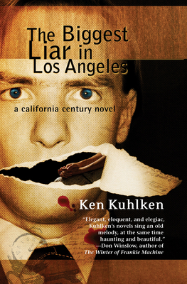 The Biggest Liar in Los Angeles - Kuhlken, Ken