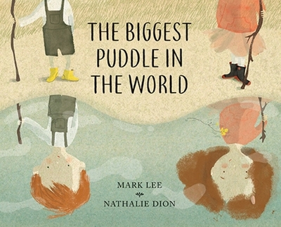 The Biggest Puddle in the World - Lee, Mark