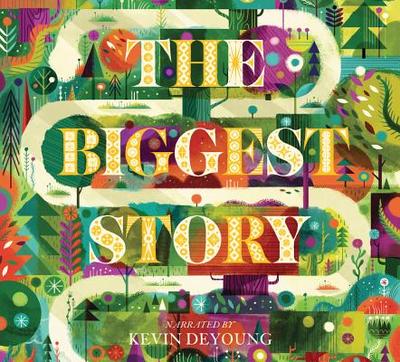 The Biggest Story: The Audio Book (CD) - DeYoung, Kevin