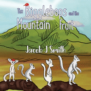 The Bigglebops and the Mountain Fruit