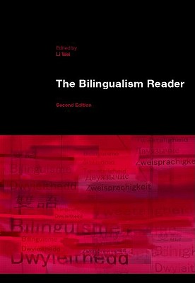 The Bilingualism Reader - Wei, Li (Editor)