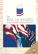 The Bill of Rights and Other Amendments