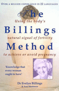 The Billings Method: Using the Body's Natural Signal of Fertility to Achieve or Avoid Pregnancy