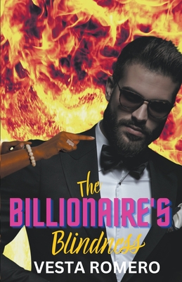 The Billionaire's Blindness - Romero, Vesta