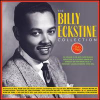 The Billy Eckstine Collection: 1947-1962 - Billy Eckstine